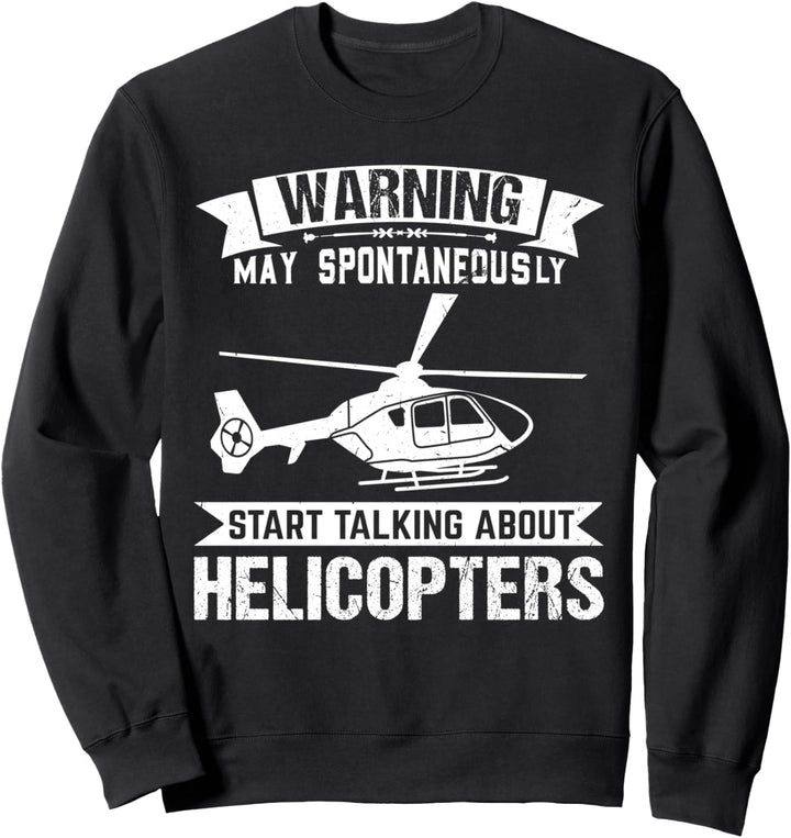 Mai beginnt, über Hubschrauber Hubschrauber im Gespräch Sweatshirt