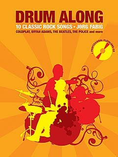Drum Along 1-10 Classic Rock Songs - arrangiert für Schlagzeug - mit CD [Noten/Sheetmusic] Komponist