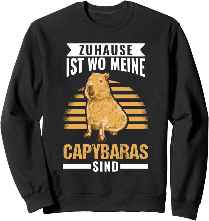 Zuhause ist wo meine Capybaras sind Capibara Wasserschwein Sweatshirt