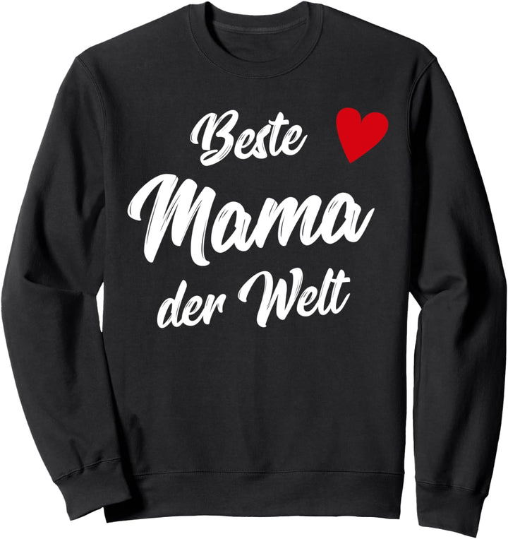 Beste Mama der Welt - Mutter Sweatshirt