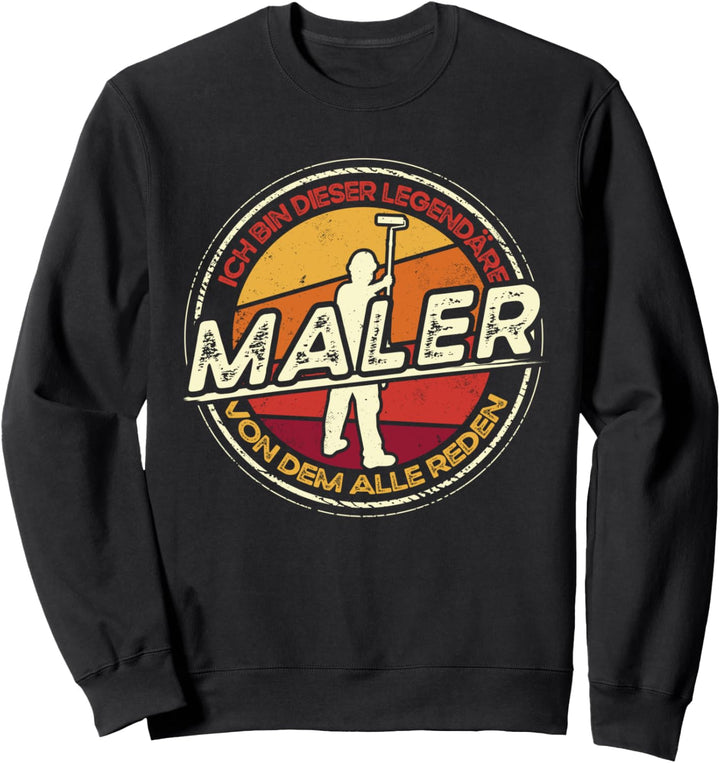 Lustiger Spruch Lackierer Malermeister Maler Sweatshirt