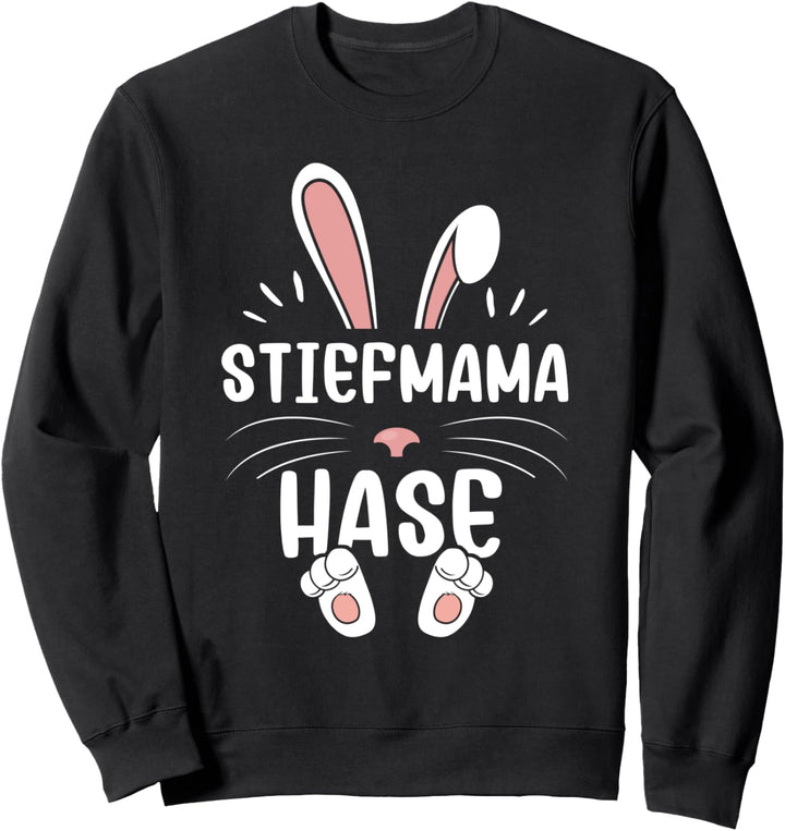 Stiefmama Hase Ostern Osterhase Partnerlook Outfit Oster Sweatshirt