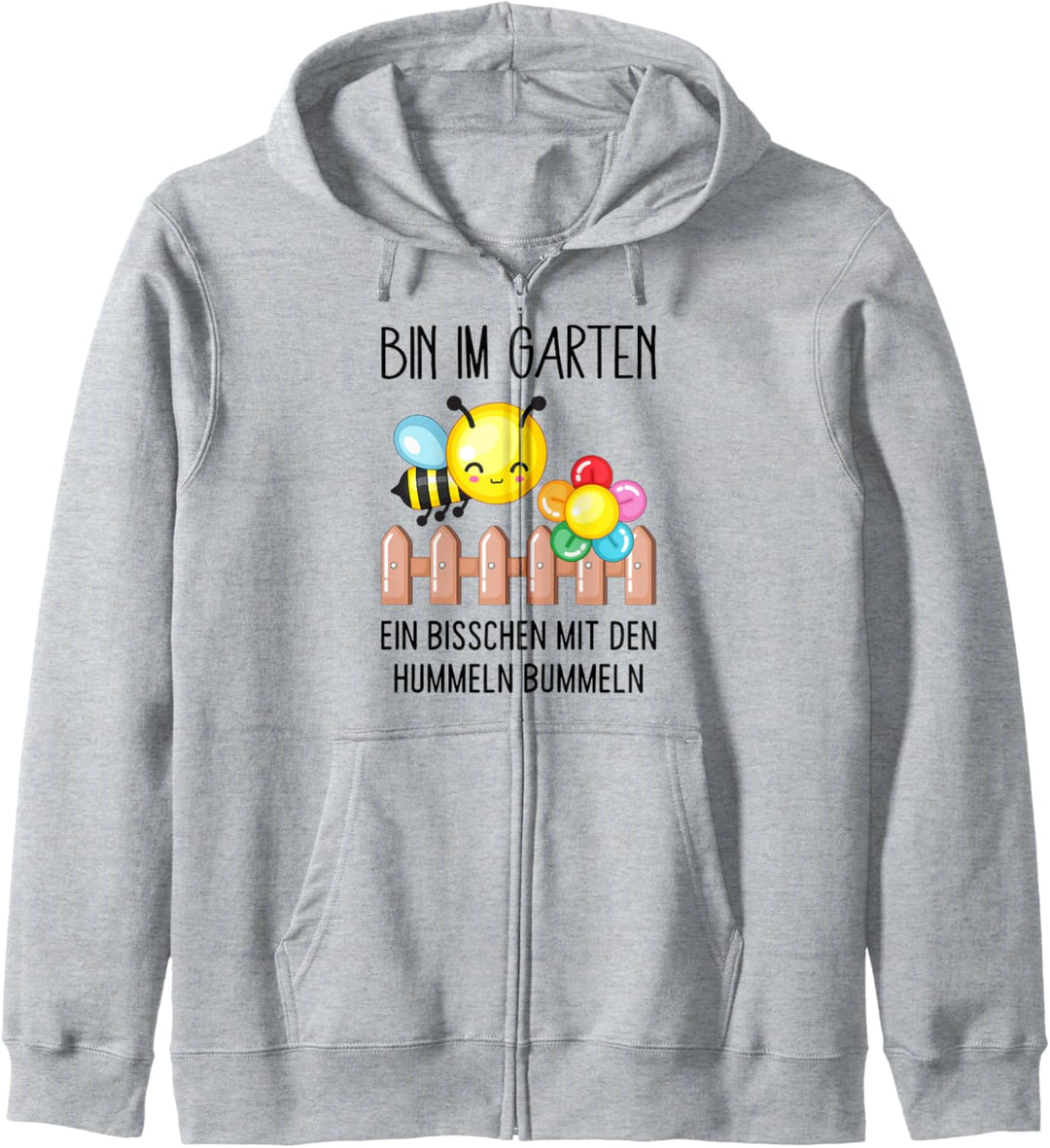 Bin Im Garten Mit Den Hummeln Bummeln Spruch Geschenk für Gä Kapuzenjacke