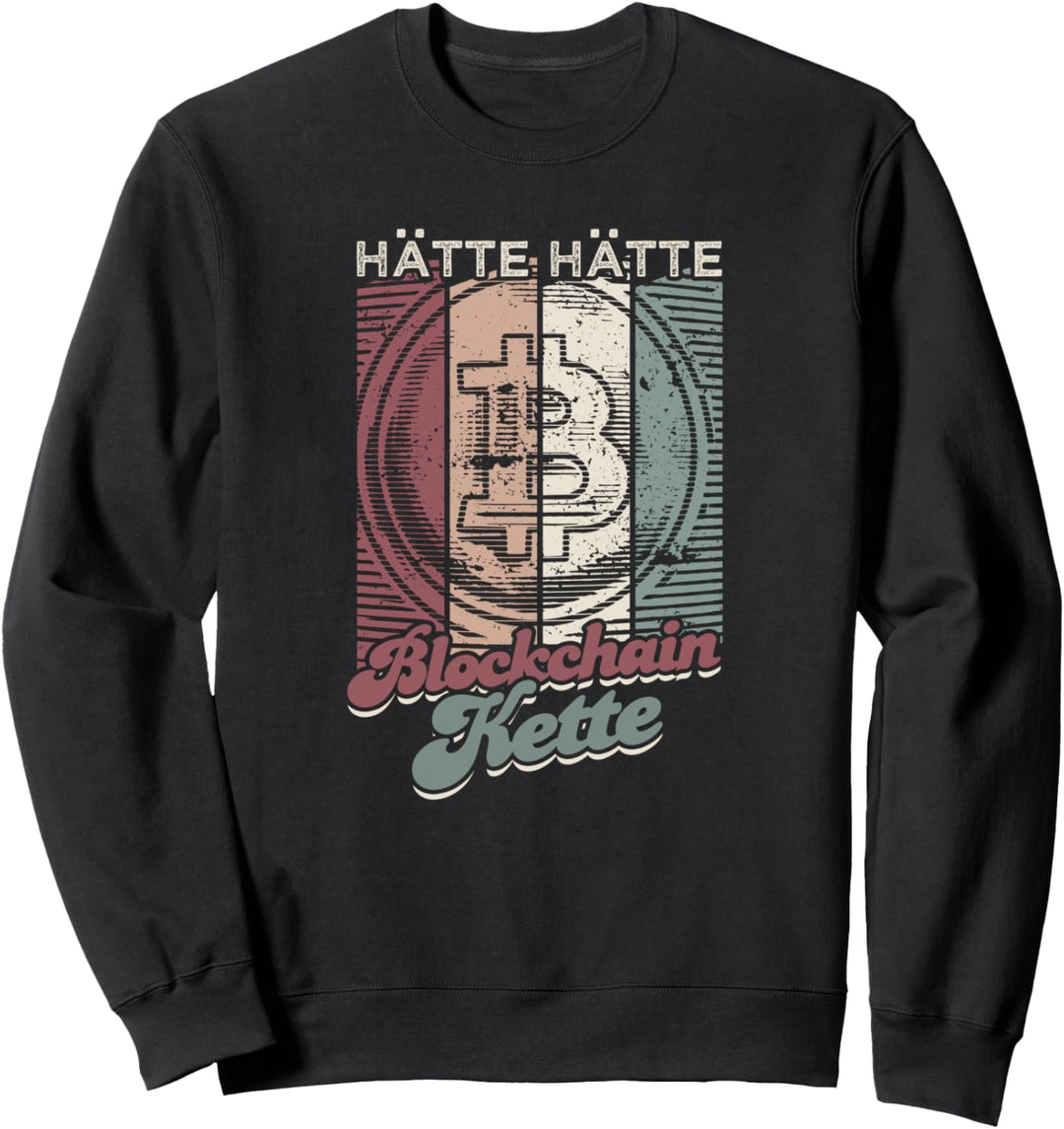 Hätte Hätte Bitcoin Blockchain Kette Sweatshirt