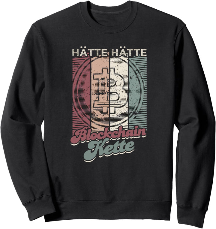 Hätte Hätte Bitcoin Blockchain Kette Sweatshirt