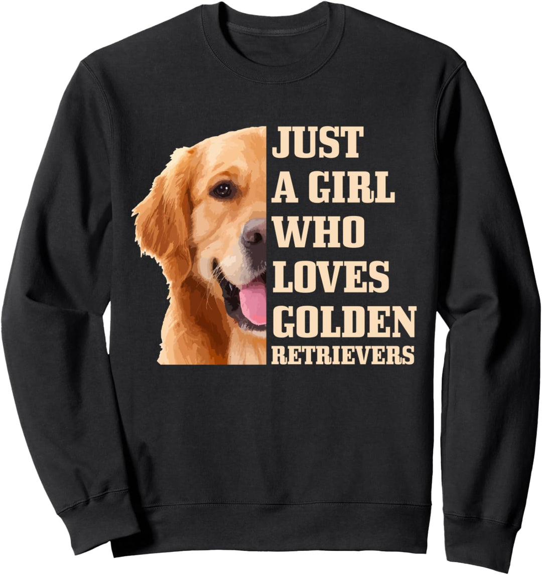 Lustiges Hundehalsband mit Aufschrift "Just A Girl Who Loves Golden Retriever" Sweatshirt