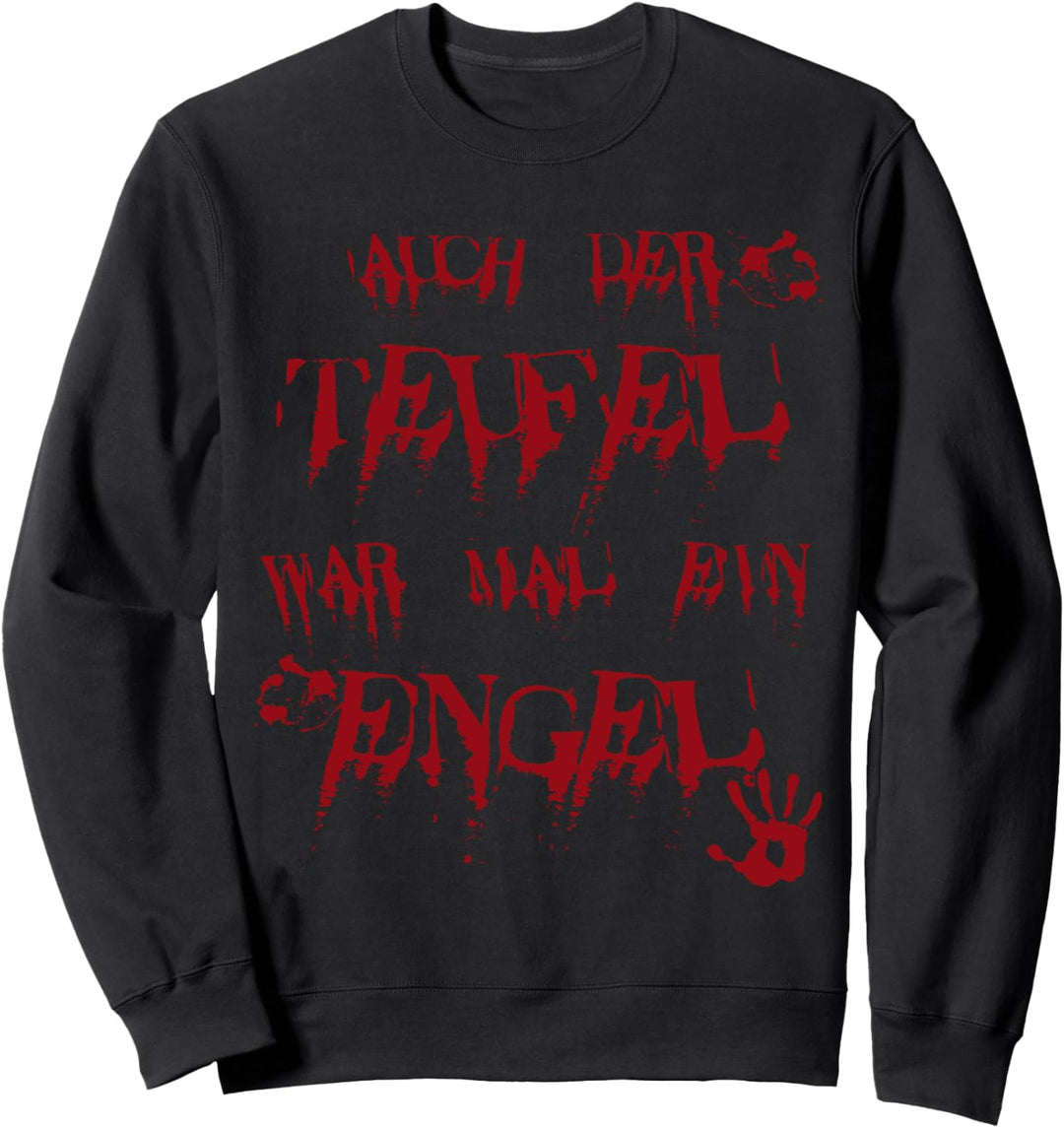 Auch der Teufel war mal ein Engel, Halloween Spruch Sweatshirt