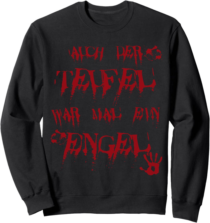 Auch der Teufel war mal ein Engel, Halloween Spruch Sweatshirt