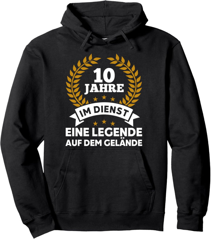 10 Jahre im Dienst Legende auf dem Gelände Dienstjubiläum Pullover Hoodie