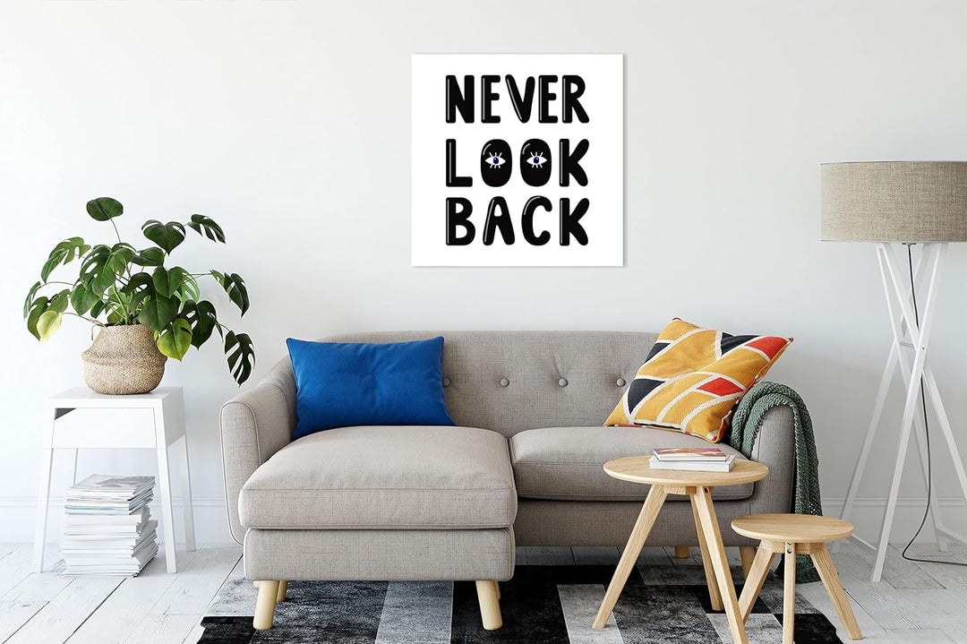 Pixxprint Never Look Back! Motivaton als Leinwandbild Quadratisch| Grösse: 60x60 cm | Wandbild | Kun