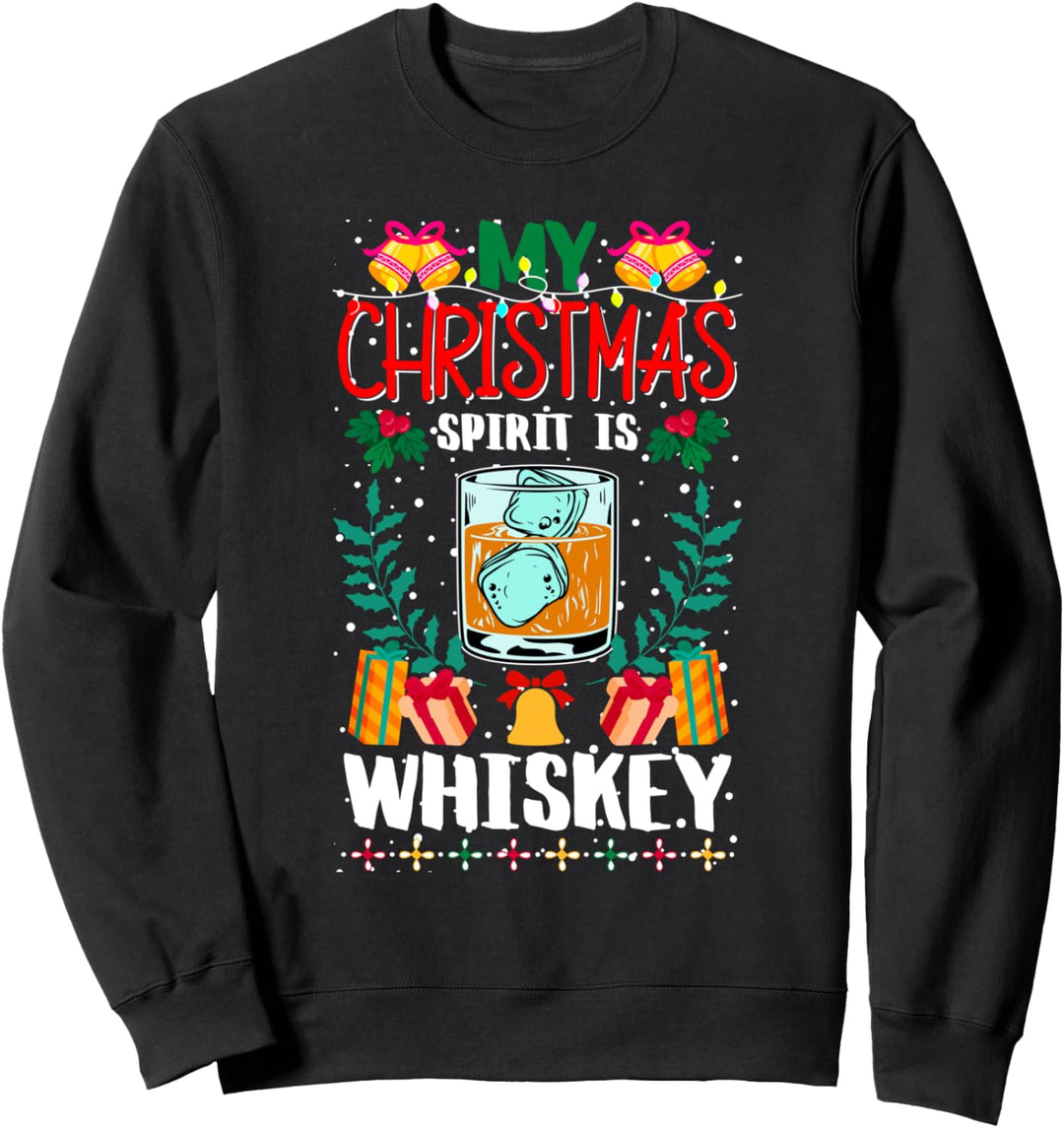 My Christmas Spirit is Whiskey – Lustiges Trinken für den Urlaub Sweatshirt