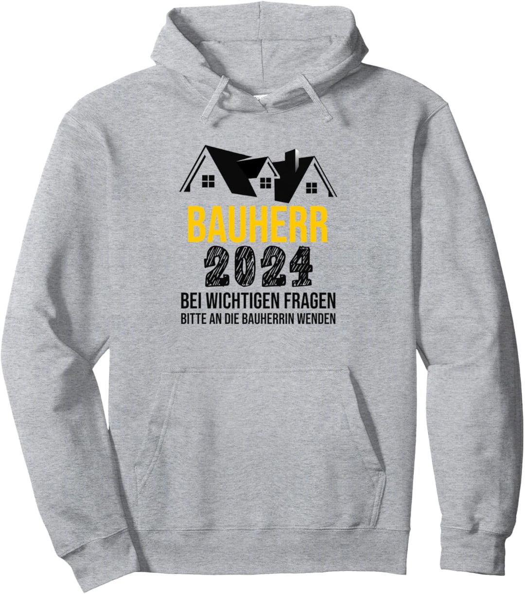 Bauherr 2024 Hausbau Bauleiter Häuslebauer Neubau Baustelle Pullover Hoodie