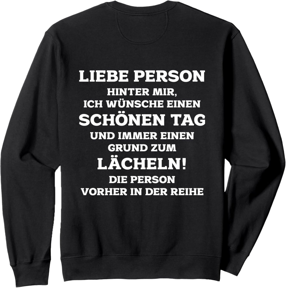 Liebe Person hinter mir - Dear Person Behind Me Damen Herren Sweatshirt