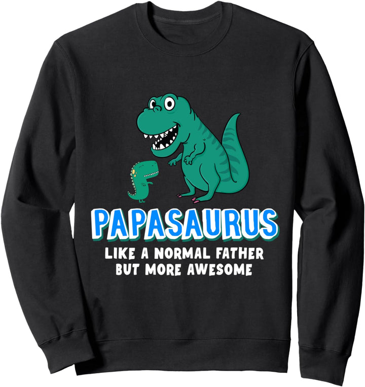 Father's Day Birthday gift for Dad or Papa from Son Daughter Sweatshirt