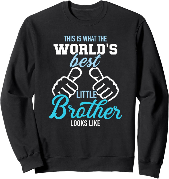Kleiner Bruder Spruch Bester Sweatshirt