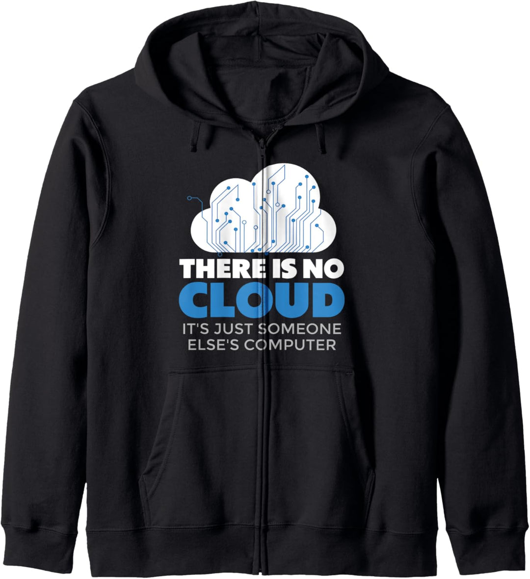 There Is No Cloud It's Just Someone else Computer Kapuzenjacke