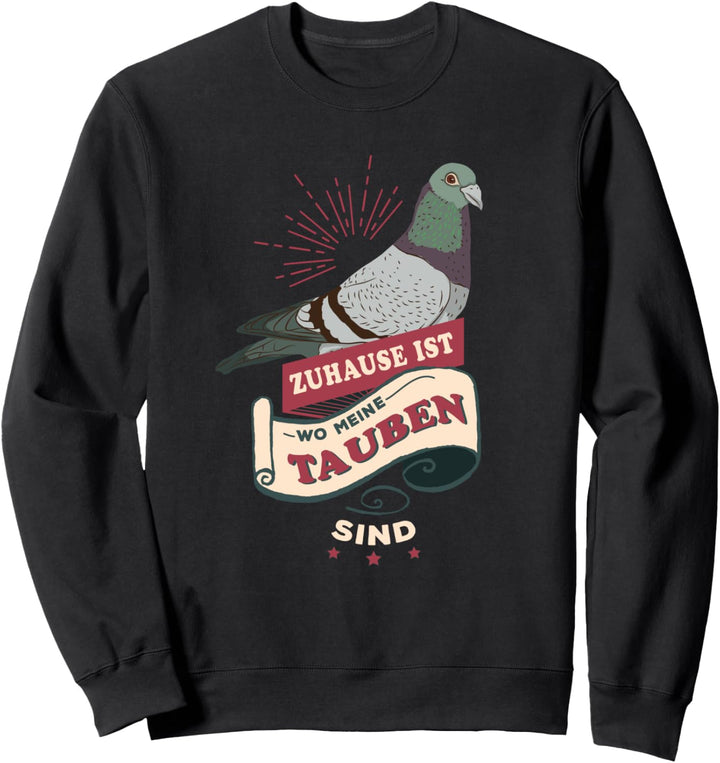 Zuhause ist wo meine Tauben sind | Taubenzüchter Sweatshirt