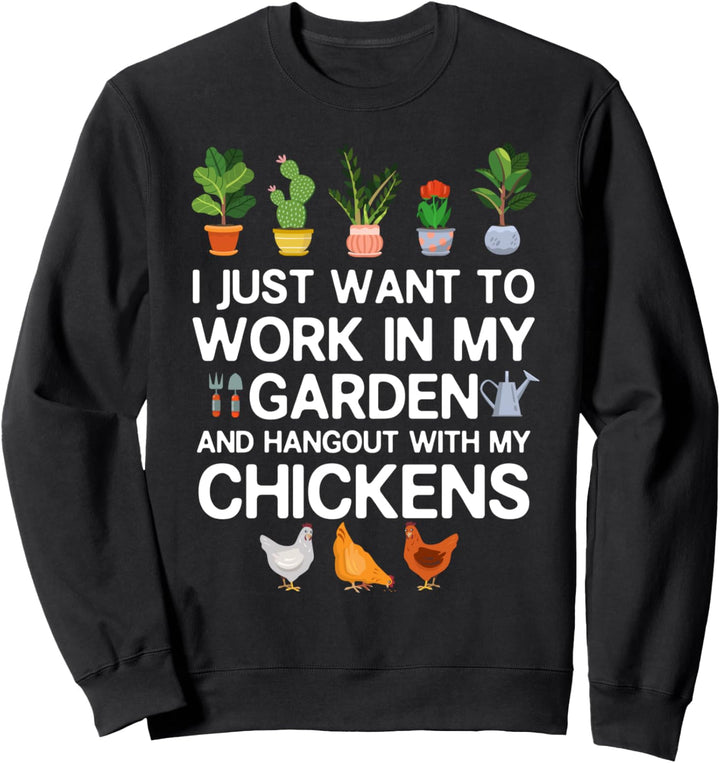 Chicken gardening lover funny gift humor quote for men women Sweatshirt