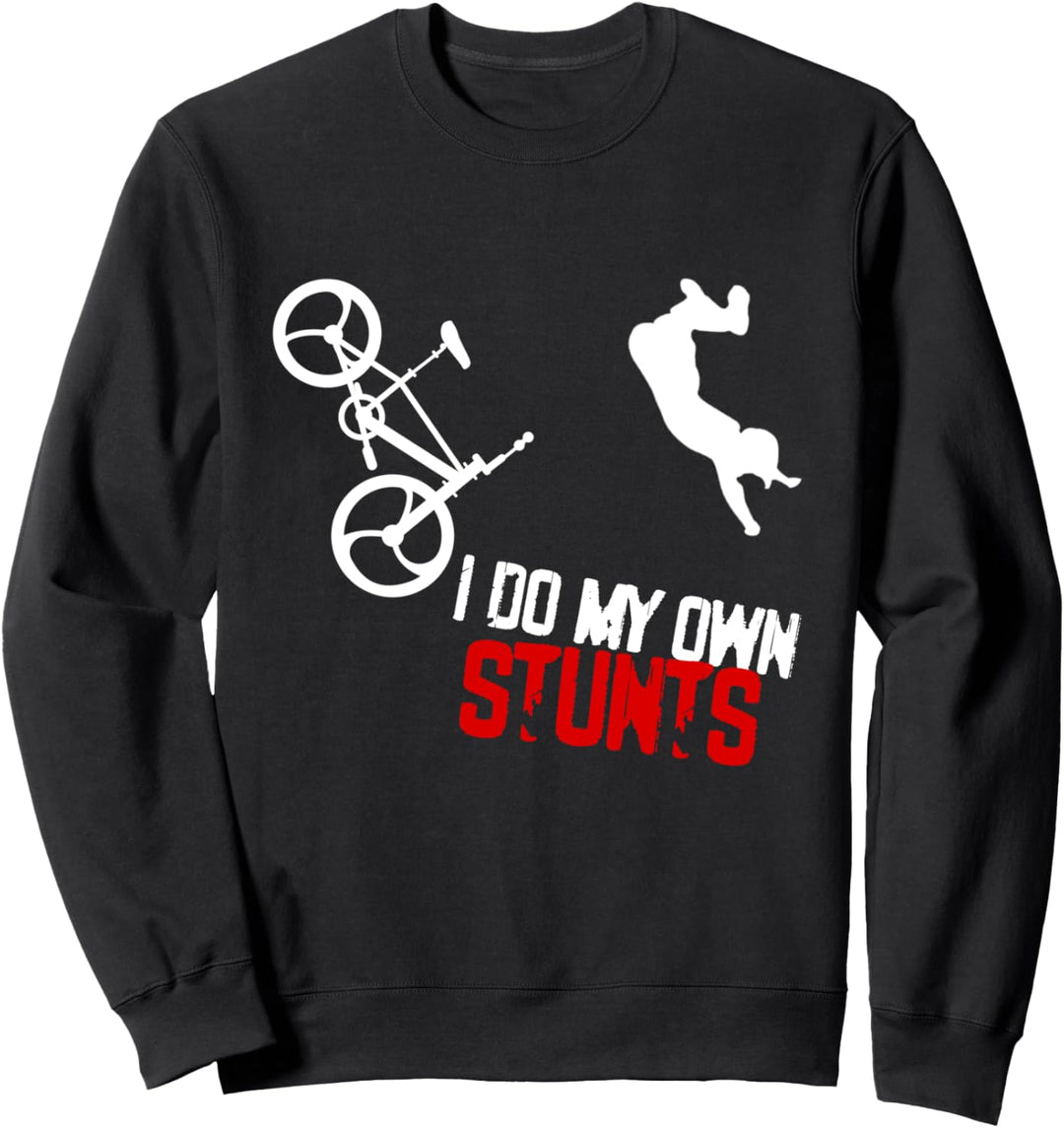 Ich Mache Meine Eigene Stunts BMX Fahrradfahrer MTB Rad Sweatshirt
