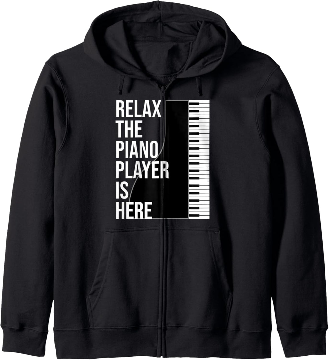 Lustiges Pianisten-Geschenk "Relax The Piano Player Is Here" Klavier Kapuzenjacke
