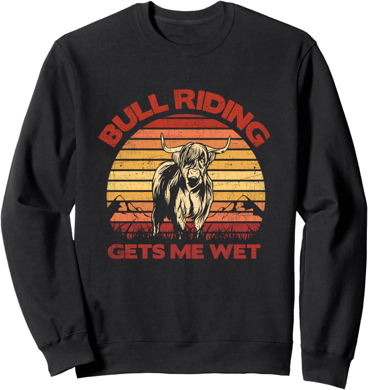 Bullenreiten macht mich nass Vintage Sweatshirt