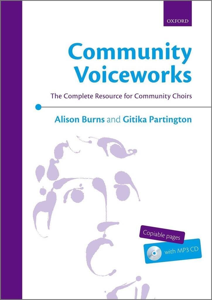 Community Voiceworks: The Complete Resource for Community Choirs, Musiknoten