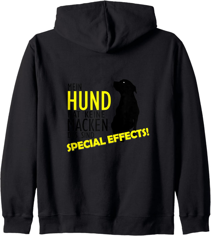 Mein Hund hat keine Macken, das sind Special Effects Kapuzenjacke