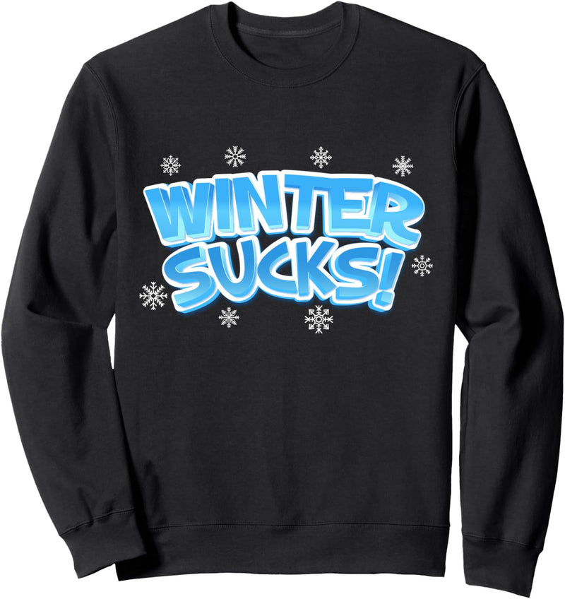 Winter Sucks Funny Christmas Sweatshirt