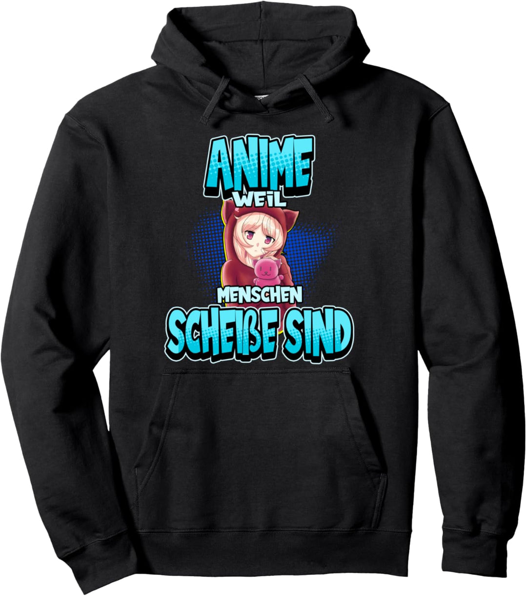 Anime weil Menschen scheisse sind Otaku Lustig Geschenk Pullover Hoodie