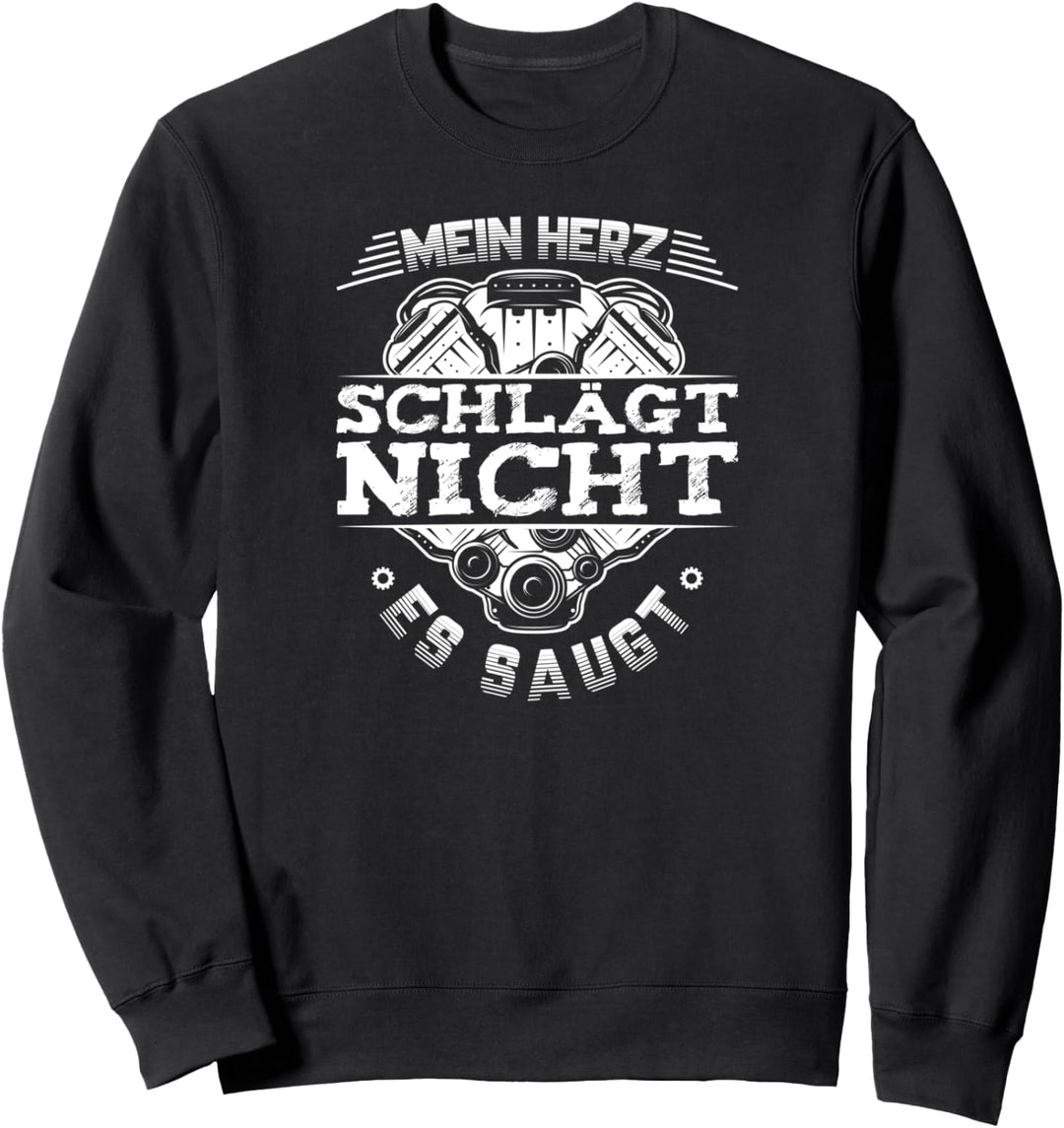 Mein Herz Schlägt Nicht Es Saugt KFZ Mechaniker Schrauber Sweatshirt