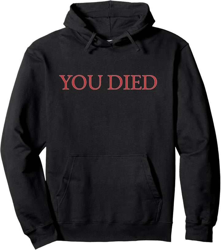 You Died Souls Videospiel Pullover Hoodie