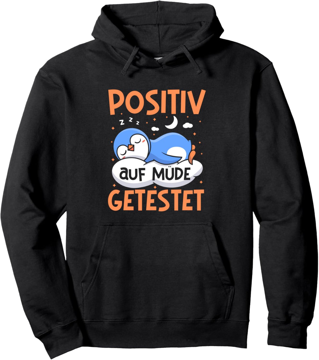 Positiv Auf Müde Getestet Pinguin Morgenmuffel Pullover Hoodie