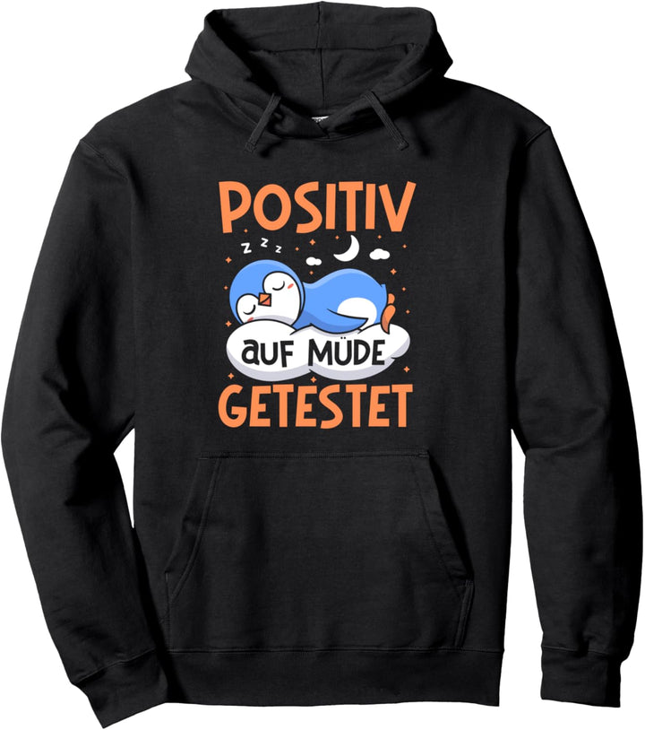 Positiv Auf Müde Getestet Pinguin Morgenmuffel Pullover Hoodie