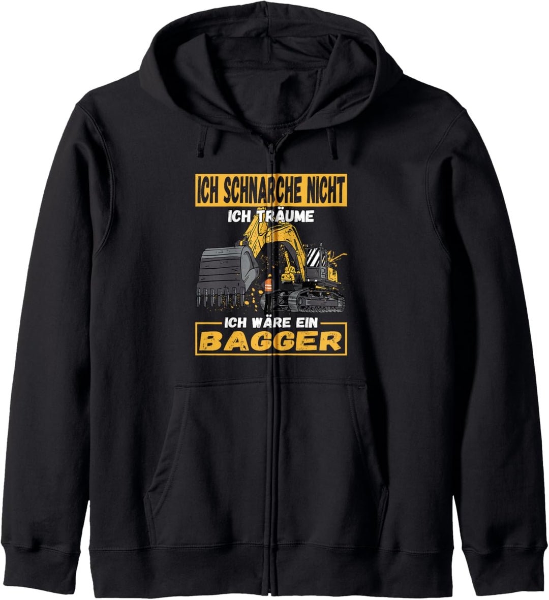 Ich Schnarche Nicht Ich Träume Ich Wäre Ein Bagger Kapuzenjacke