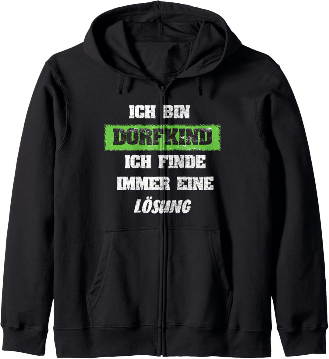 Ich bin Dorfkind Ich finde immer eine Lösung Kapuzenjacke