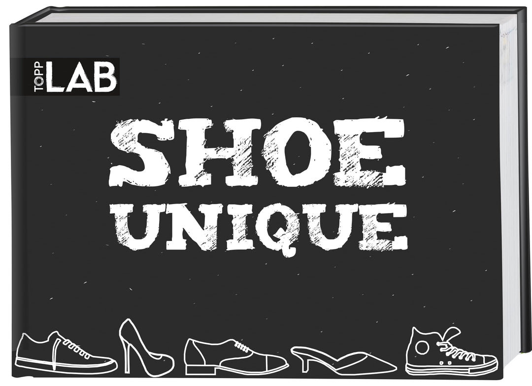 Shoe unique: Make your shoes unique!, Gebundenes Buch