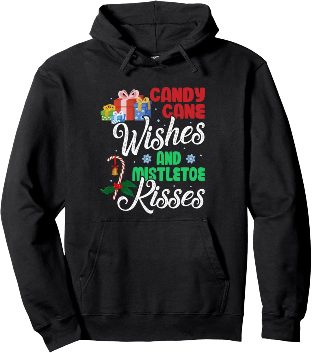 Candy Cane Wishes Mistletoe Kisses - Funny Christmas Pullover Hoodie