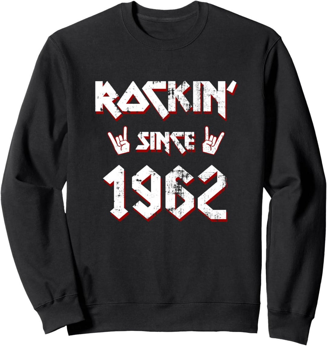 Rockin Since 1962 60 Jahre Alt 60 Geburtstag Geboren 1962 Sweatshirt