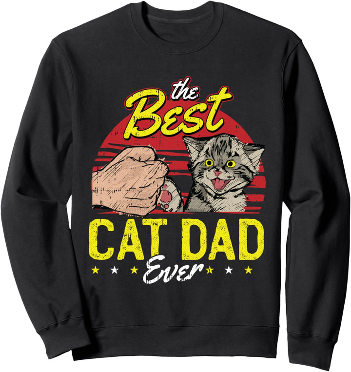 Best Cat Dad Ever Fathers Day Cute Kitten Kitty Lover Papa Sweatshirt