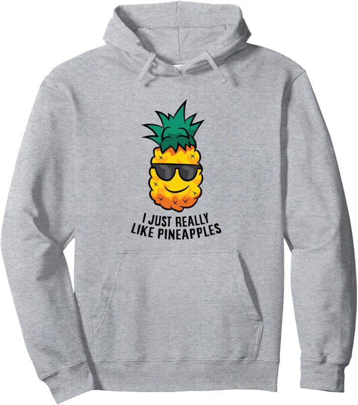 I Just Really Like Ananas Pullover Hoodie