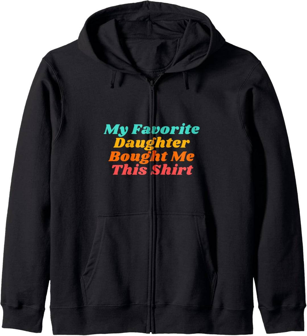 Männer Meine Lieblingstochter kaufte mir dieses Hemd Kapuzenjacke
