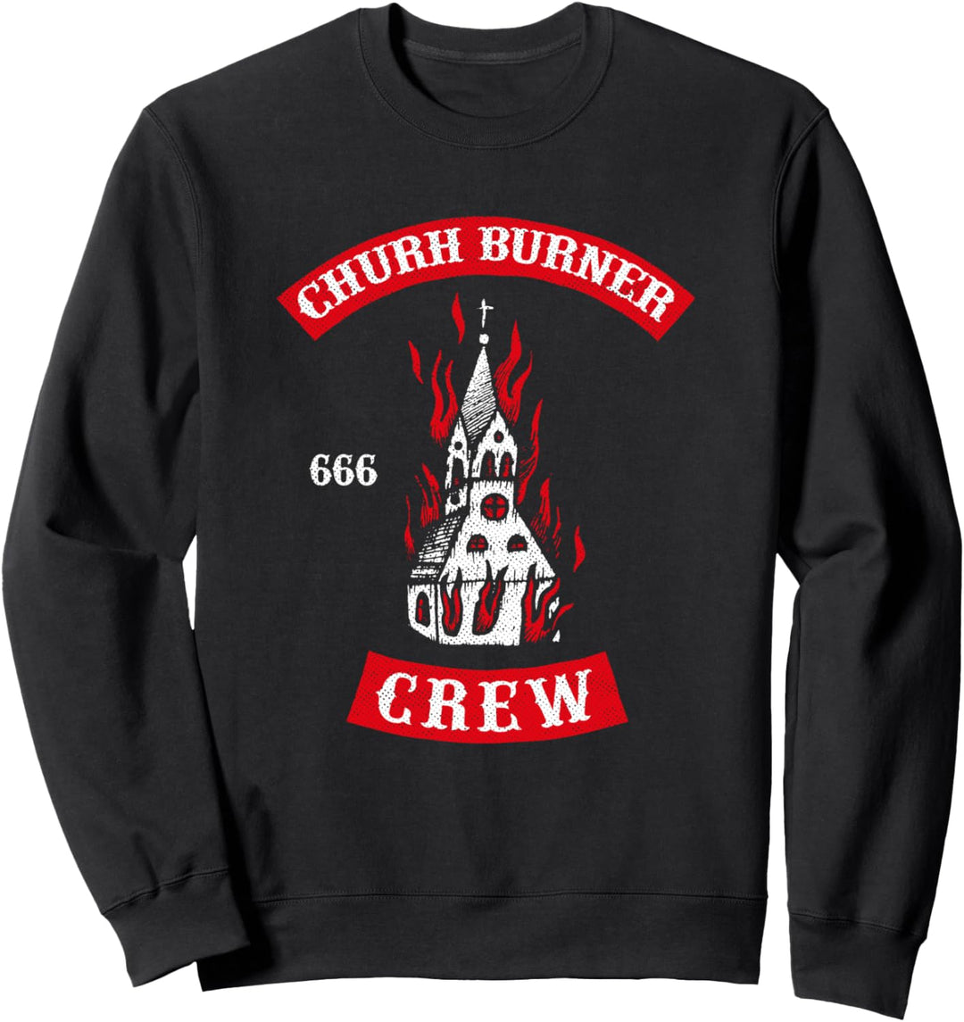Church Burner Crew Atheist Goth Occult Satan Punk Sweatshirt