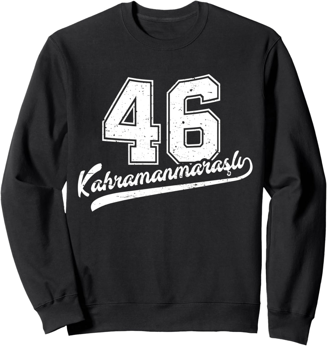 Kahramanmarasli 46 Memleket Türkiye Stadt Türkei Maras Sweatshirt