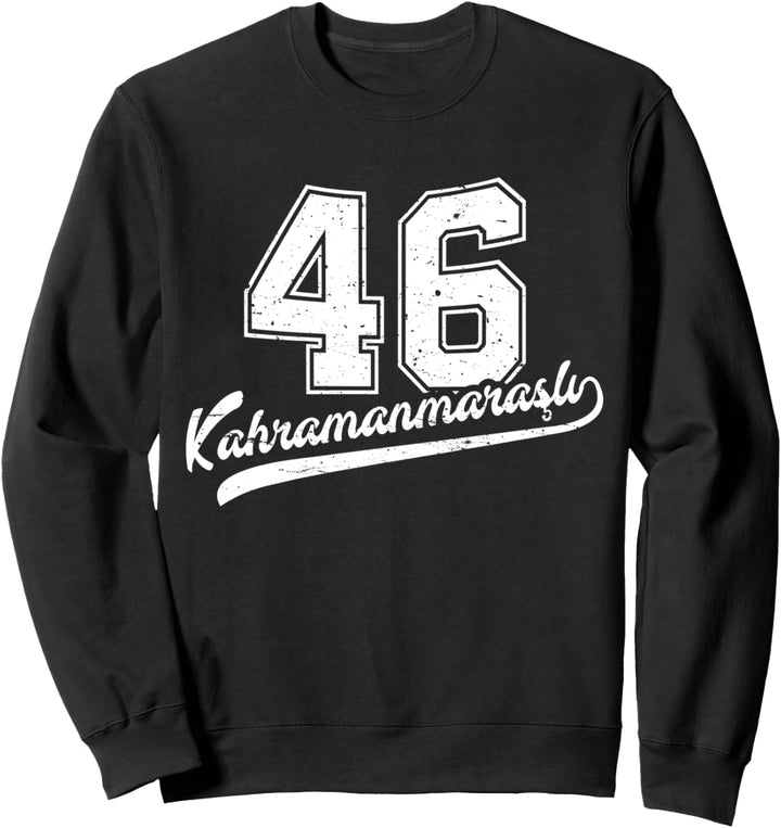 Kahramanmarasli 46 Memleket Türkiye Stadt Türkei Maras Sweatshirt