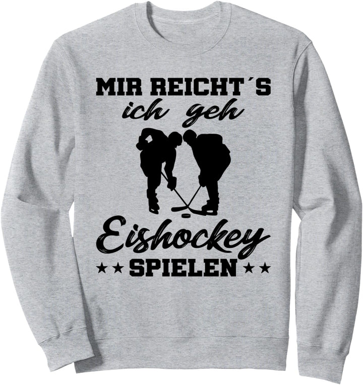 Mir reichts ich geh Eis-Hockey spielen Spruch Kinder Jungen Sweatshirt