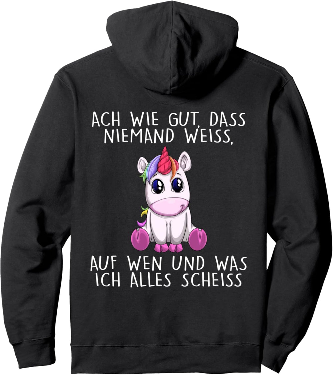 ach wie gut dass niemand weiss auf wen und was ich alles Pullover Hoodie