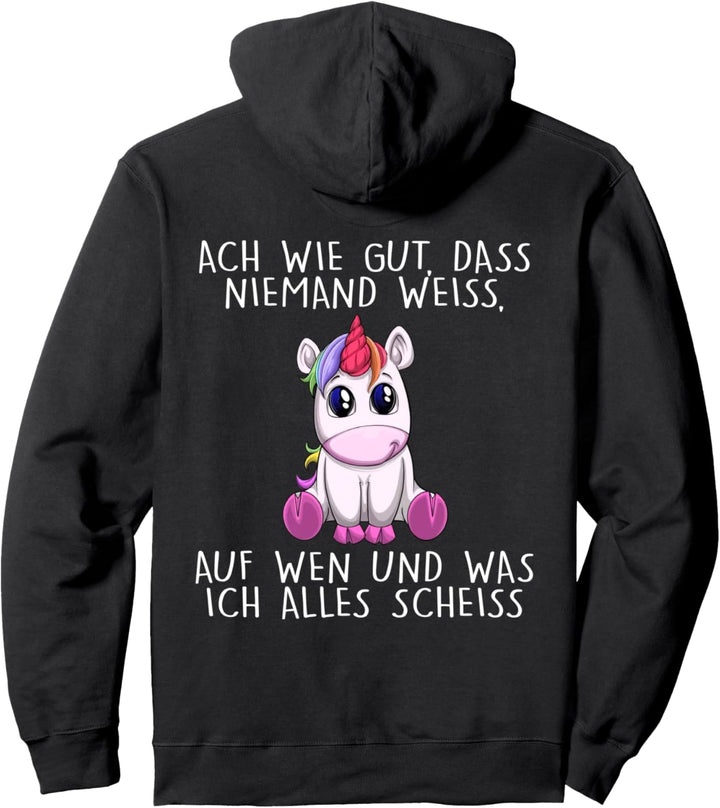ach wie gut dass niemand weiss auf wen und was ich alles Pullover Hoodie