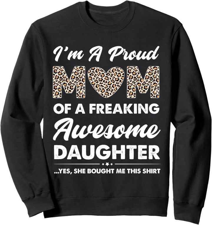 Ich bin ein stolzes Mama Geschenk von der Tochter Muttertag Sweatshirt
