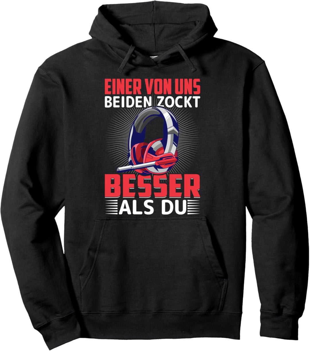 Einer von uns beiden zockt besser als du, Gamer Pullover Hoodie