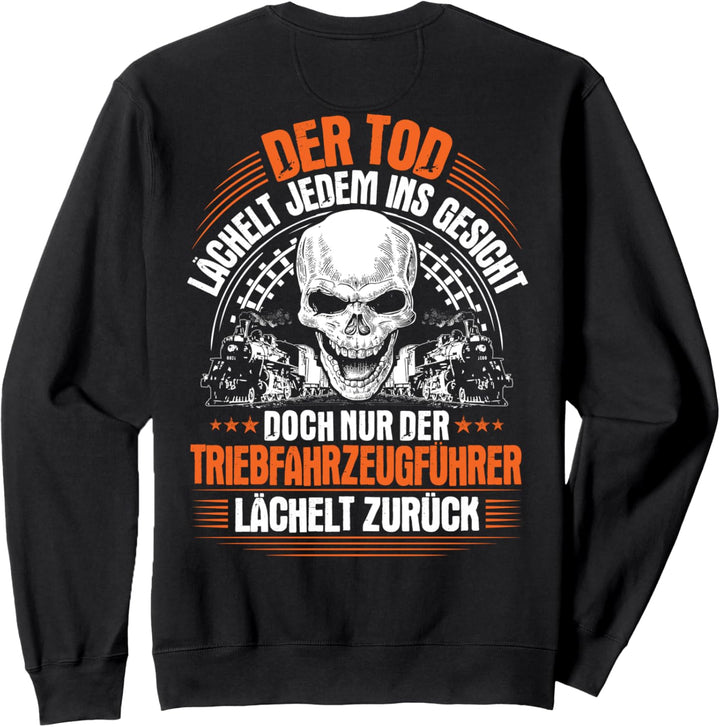 Lokführer Lächeln Lokomotivführer Triebfahrzeugführer Sweatshirt